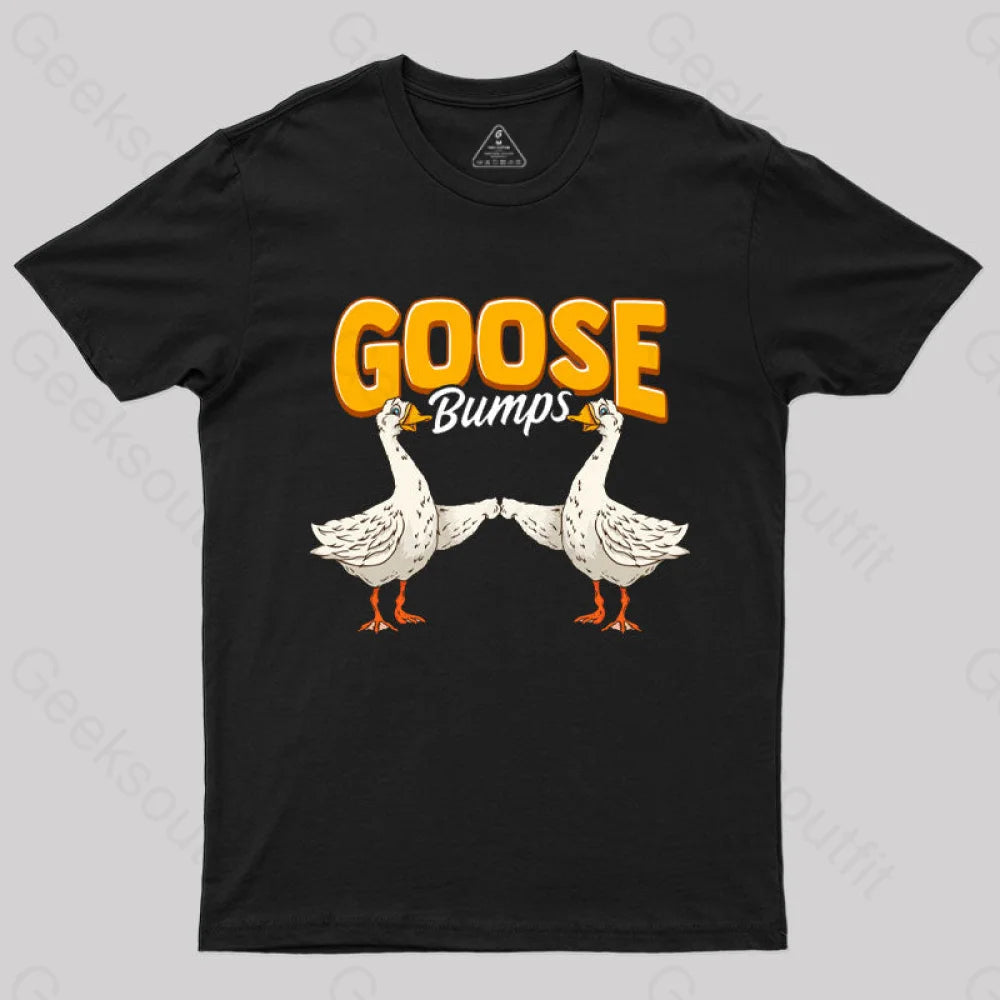 Cute & Funny Goose Bumps Animal Pun T-Shirt