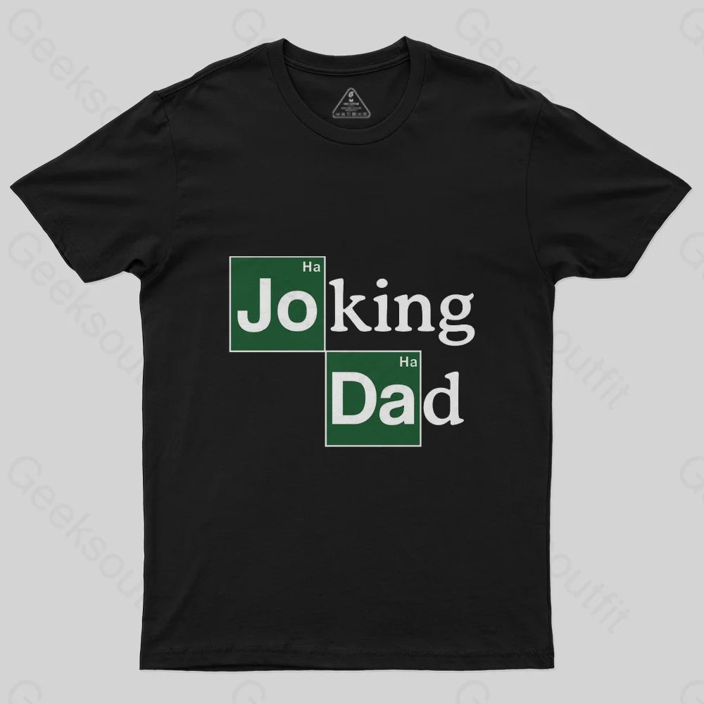 Joking Dad T-Shirt