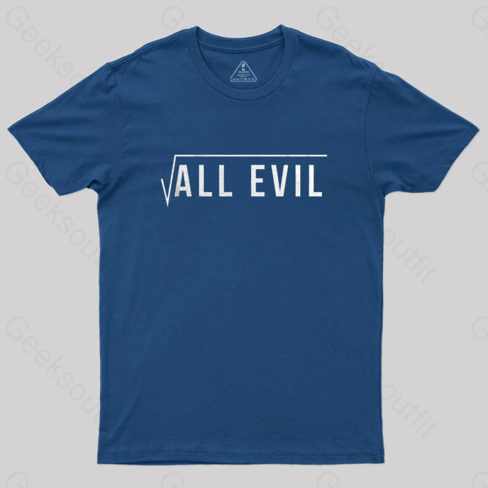 Root Of All Evil T-Shirt