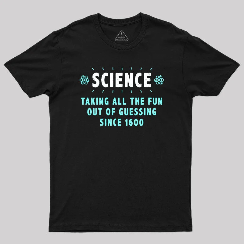 Science Ruins Everything Geek T-Shirt