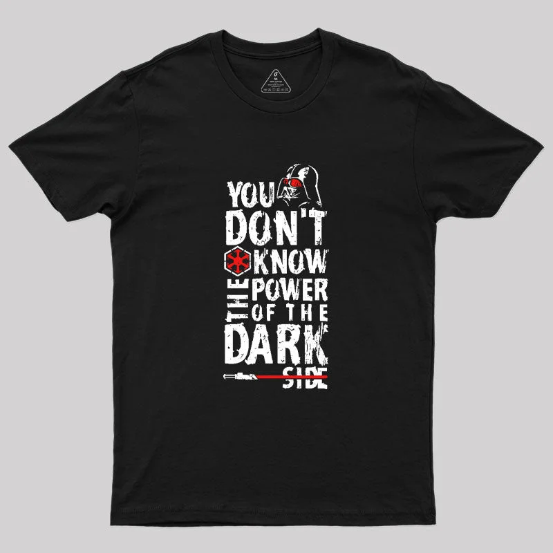 The Darkside Quote Geek T-Shirt