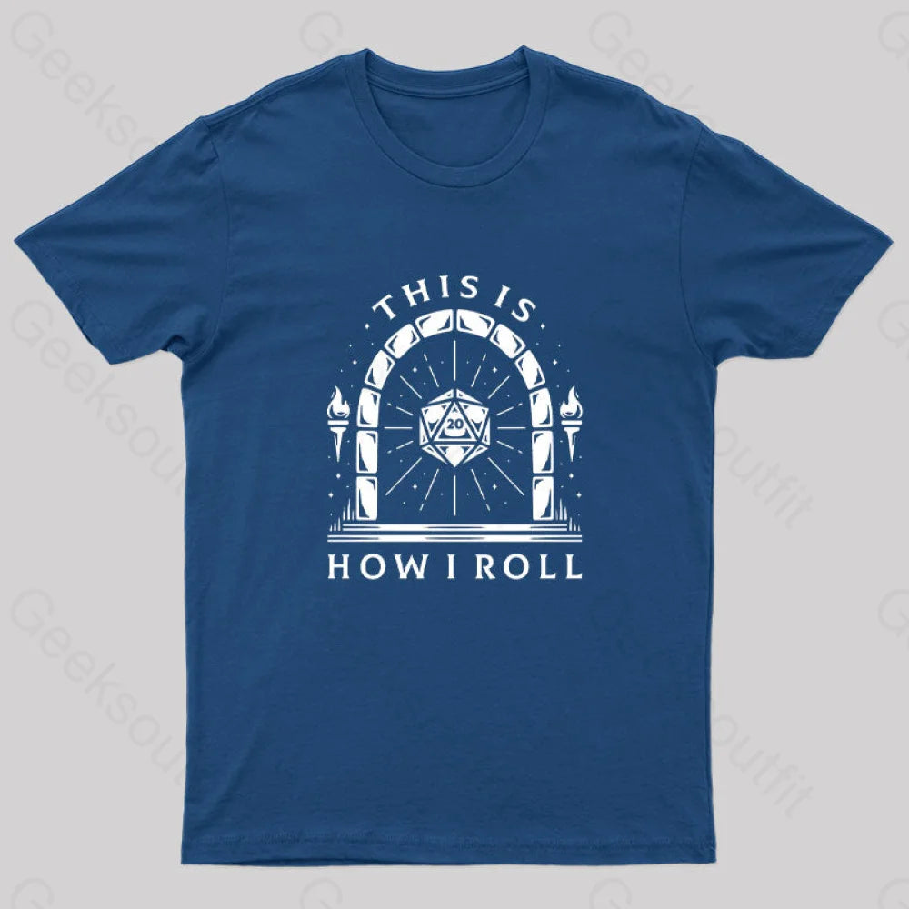 This Is How I Roll Nerd T-Shirt