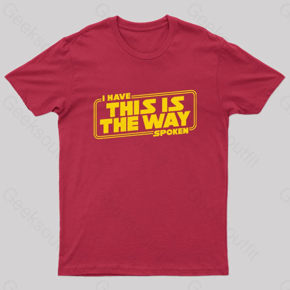 This is the Way Geek T-Shirt