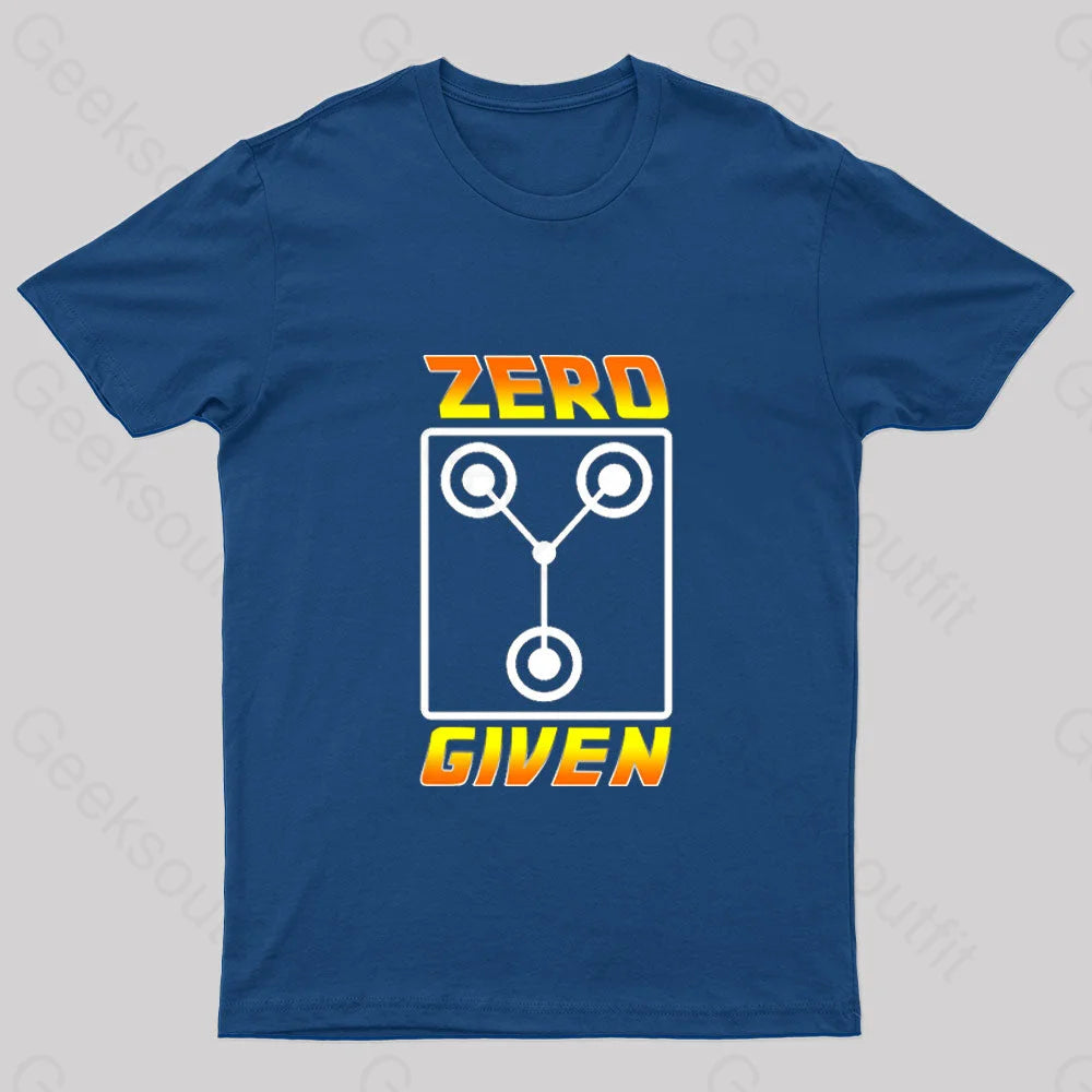 Zero Flux Given Geek T-shirt